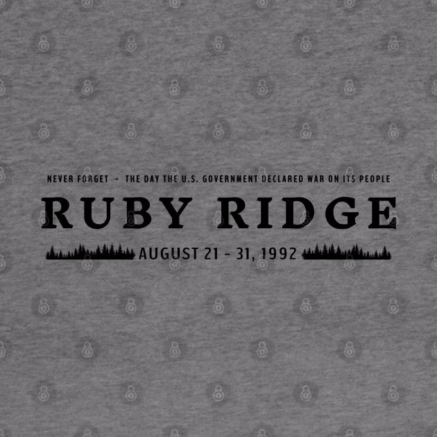 Ruby Ridge Never Forget (black text) by TDANIELSART 